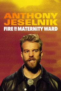 Anthony Jeselnik: Fire in the Maternity Ward 2019 on netflix