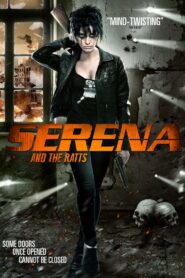 Serena and the Ratts 2012 on netflix