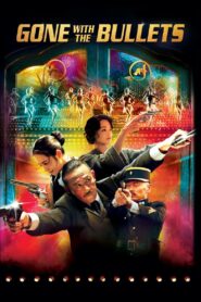 Gone with the Bullets 2014 on netflix