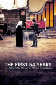 The First 54 Years: An Abbreviated Manual for Military Occupation 2021 on netflix