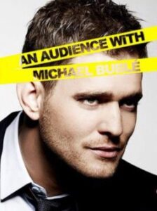 An Audience with Michael Bublé 2010 on netflix