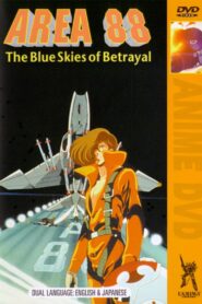 Area 88 Act I: The Blue Skies of Betrayal 1985 on netflix