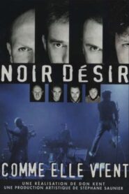 Noir Desir – Comme elle vient 1997 on netflix