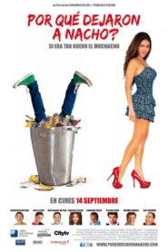 ¿Por Qué Dejaron A Nacho? 2012 on netflix