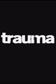 Trauma 2014 on netflix