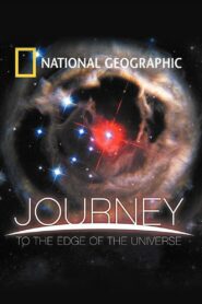 National Geographic: Journey to the Edge of the Universe 2008 on netflix