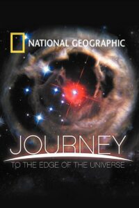 National Geographic: Journey to the Edge of the Universe 2008 on netflix
