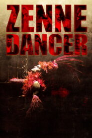 Zenne Dancer 2012 on netflix