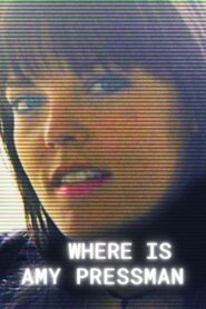 Where Is Amy Pressman 2010 on netflix
