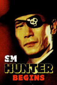 S&M Hunter: Begins 1985 on netflix