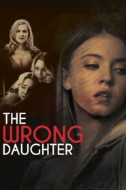 The Wrong Daughter 2018 on netflix
