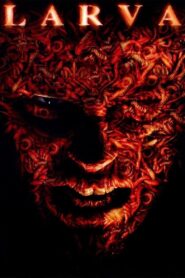 Larva 2005 on netflix
