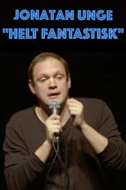 Jonatan Unge: Helt Fantastisk! 2016 on netflix