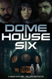 Dome House Six 2022 on netflix