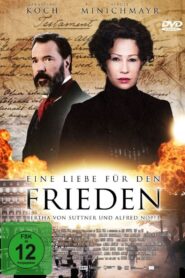 Eine Liebe für den Frieden – Bertha von Suttner und Alfred Nobel 2014 on netflix