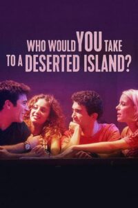 Who Would You Take to a Deserted Island? 2019 on netflix