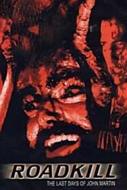 Roadkill: The Last Days of John Martin 1994 on netflix