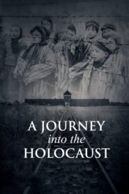 A Journey Into the Holocaust 2015 on netflix