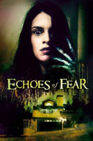 Echoes of Fear 2019 on netflix