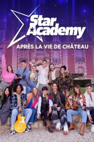Star Academy : après la vie de château 2024 on netflix