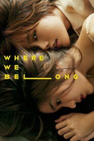 Where We Belong 2019 on netflix