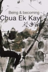 Being and Becoming Chua Ek Kay 2012 on netflix