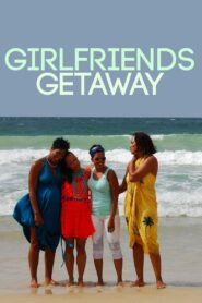 Girlfriends’ Getaway 2014 on netflix