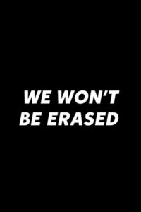We Won’t Be Erased 2018 on netflix