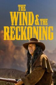 The Wind & the Reckoning 2022 on netflix