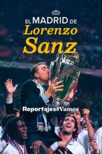 El Madrid de Lorenzo Sanz 2021 on netflix