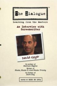 The Dialogue: An Interview with Screenwriter David Goyer 2006 on netflix