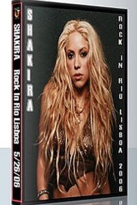 Shakira – Rock in Rio in Lisboa 2006 on netflix