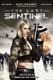 The Last Sentinel 2007 on netflix
