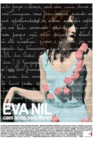 Eva Nil, Cem Anos Sem Filmes 2009 on netflix