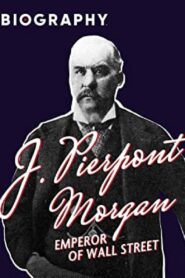 J. Pierpont Morgan: Emperor of Wall Street 1996 on netflix