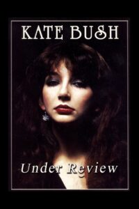 Kate Bush: Under Review 2006 on netflix