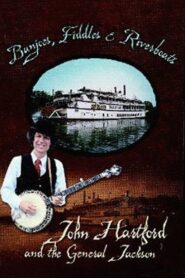 Banjoes, Fiddles & Riverboats: John Hartford and the General Jackson 1991 on netflix