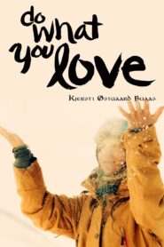 Do What You Love Kjersti Buaas Story 2015 on netflix