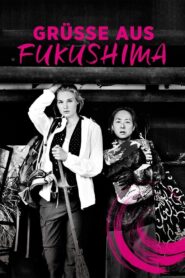 Greetings from Fukushima 2016 on netflix