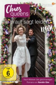 Chaos-Queens – Die Braut sagt leider nein 2017 on netflix