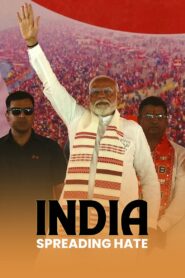 India: Spreading Hate 2024 on netflix