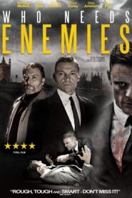 Who Needs Enemies 2013 on netflix