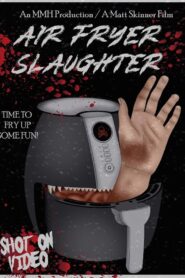 Air Fryer Slaughter 2024 on netflix