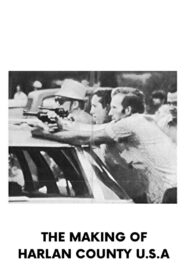The Making of ‘Harlan County U.S.A.’ 2006 on netflix