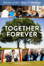 Together Forever – Secrets of 50+ Years of Marriage 2018 on netflix