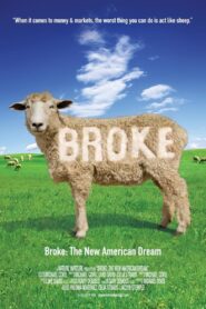 Broke: The New American Dream 2009 on netflix