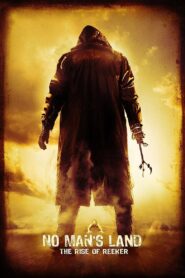 No Man’s Land: The Rise of Reeker 2008 on netflix