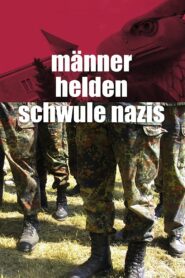 Men, Heroes and Gay Nazis 2005 on netflix
