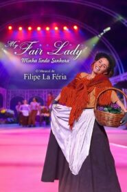 My Fair Lady: Minha Linda Senhora 2004 on netflix