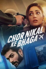 Chor Nikal Ke Bhaga 2023 on netflix